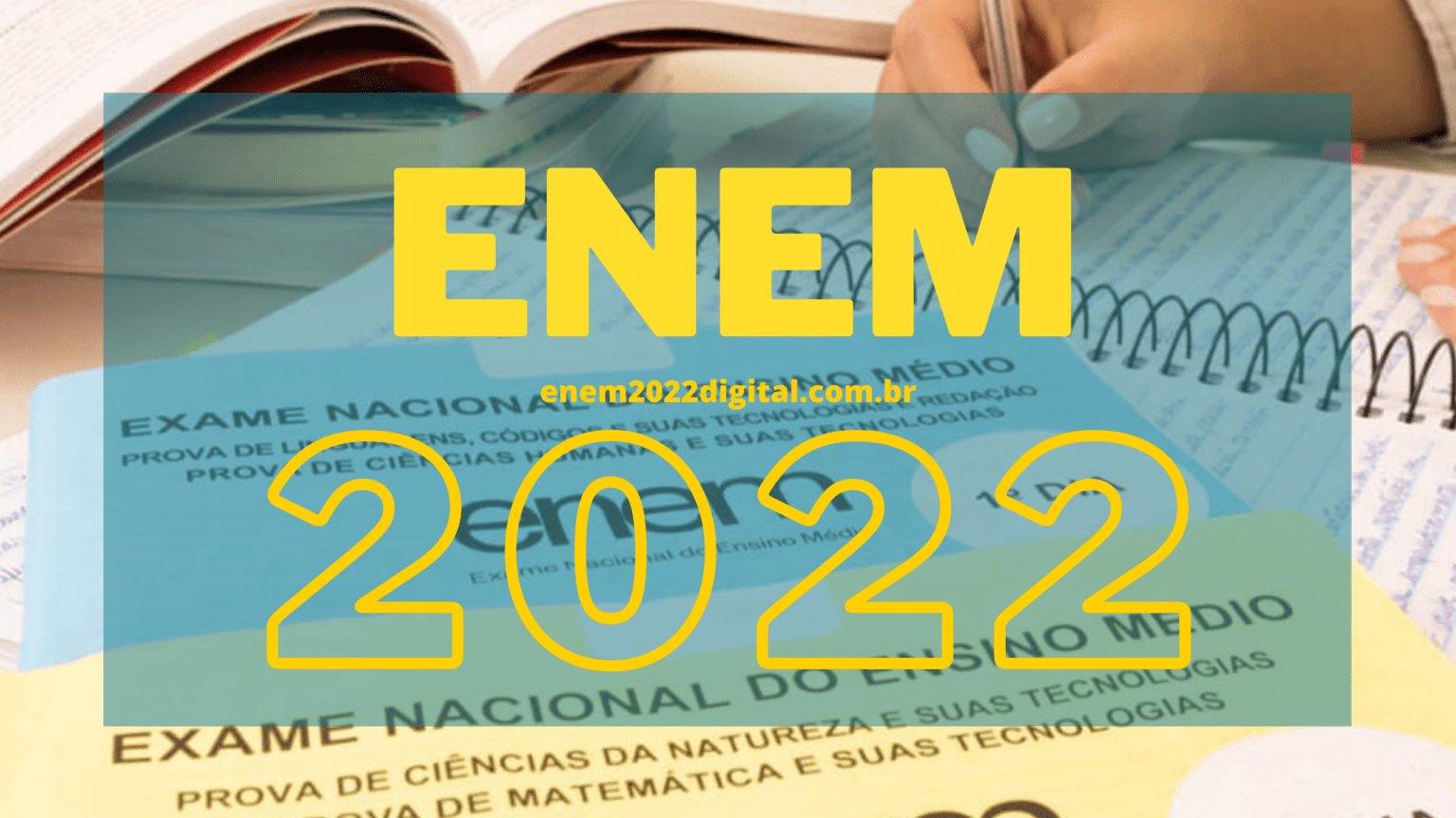 ENEM 2022 → Inscrição Enem Digital, Cronograma, Prova, Edital E Notas